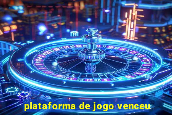 plataforma de jogo venceu